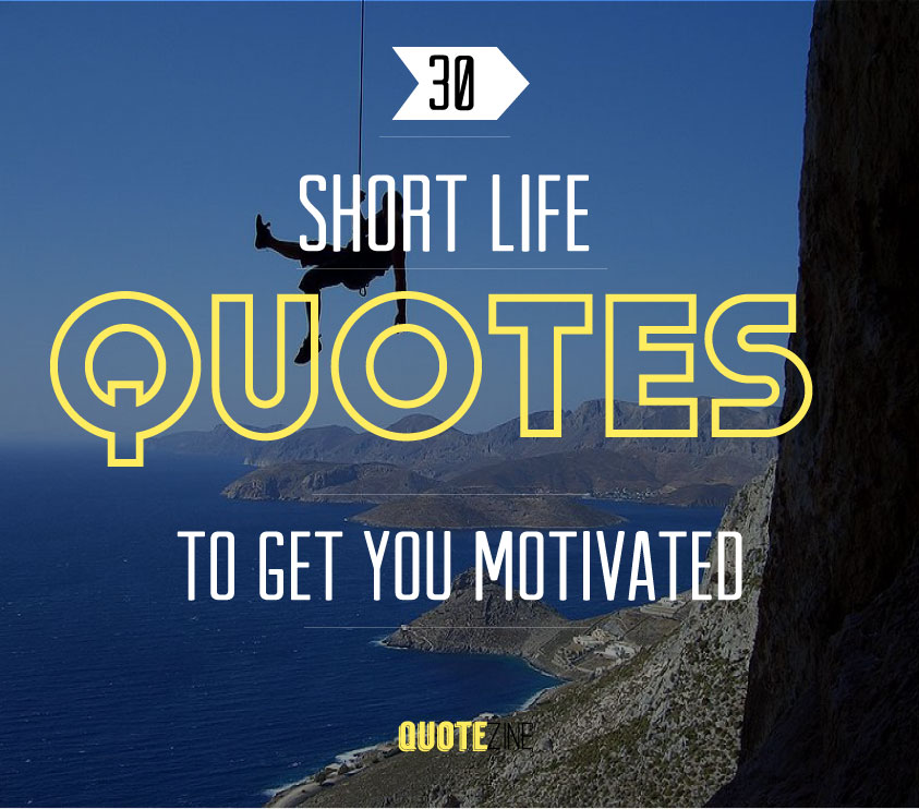 short inspirational life quotes