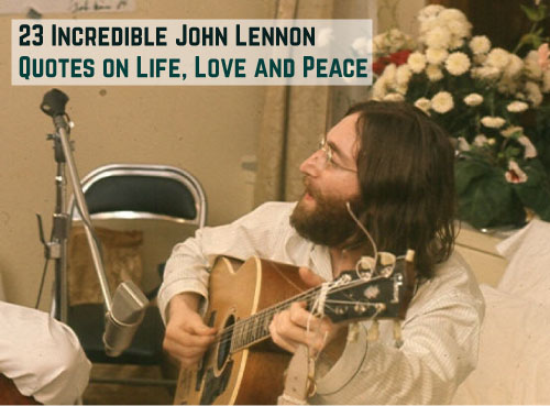 23 Best John Lennon Quotes About Peace, Love & Happiness