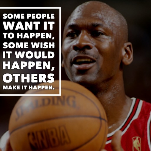 michael jordan quotes some people want it to happen