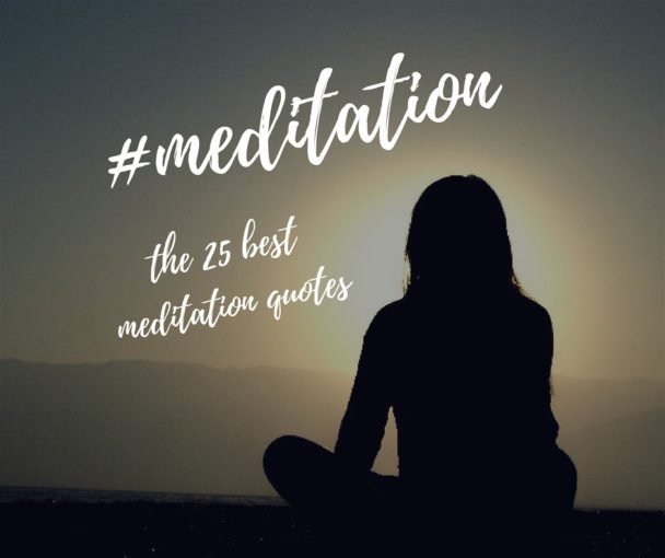 The 25 Best Meditation Quotes for Conquering Anxiety and Living In the ...